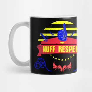 NUFF RESPECT THUMBS UP RC09 Mug